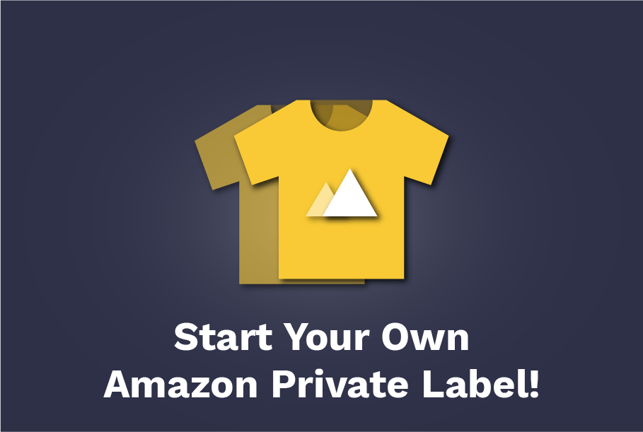 Start Your Own Amazon Private Label