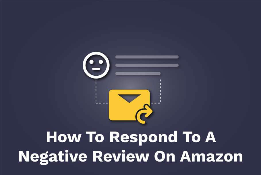 How To Respond To A Negative Review On Amazon
